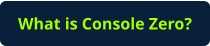What is Console Zero?